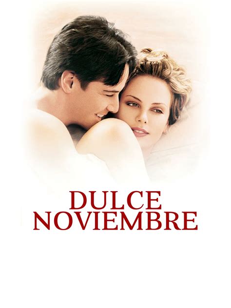 Dulce Noviembre Película 2001 Mx