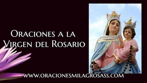 Oraciones A La Virgen Del Rosario Historia Milagros Y Más