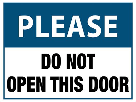 Please Do Not Open This Door Sign