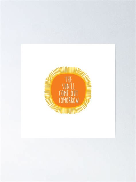 Annie The Sun Ll Come Out Tomorrow Poster By Laurathedrawer Redbubble