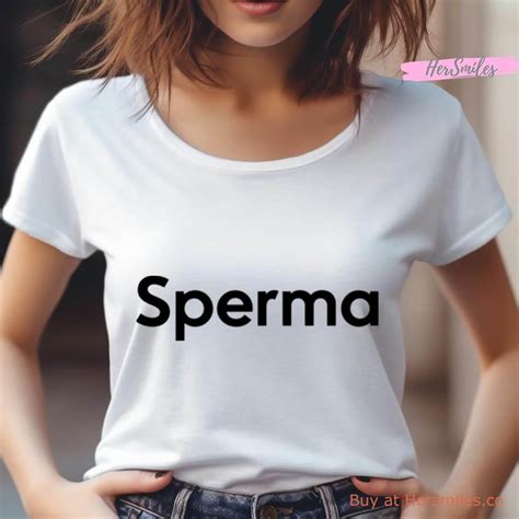Sperma Shirt Hersmiles