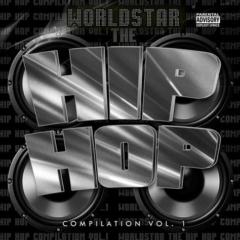 The Worldstar Hip Hop Compilation Vol 1 Compilation By Various
