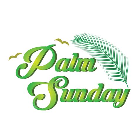 Palm Sunday Vector Hd Png Images Palm Sunday Typography Design Leaf