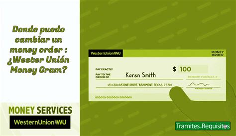 Transfer money electronically around the world. Donde puedo cambiar un money order: ¿Wester Unión o Money Gram? 【2021