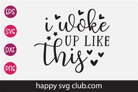 I Woke Up Like This Graphic By Happy Svg Club · Creative Fabrica