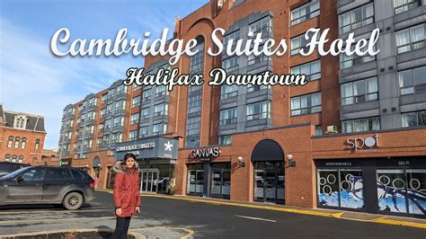 Cambridge Suites Hotel Halifax Real Staying Experience Youtube