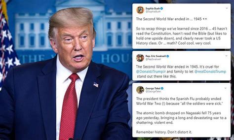 Donald Trump Mocked For Saying Spanish Flu Pandemic Ended World War Two Daily Mail Online