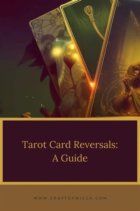 The Importance Of Tarot Card Reversals In Your Readings Craft Of Wicca