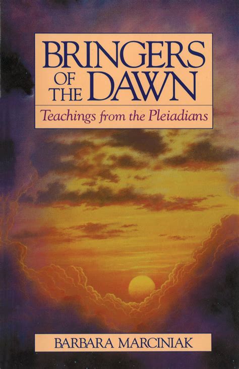 Bringers of the Dawn | Book by Barbara Marciniak | Official Publisher