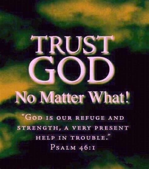 Trust Godno Matter What Trust God Psalms Bible Verses Quotes