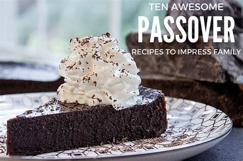 On top of being the best fresh food restaurant in miami, we also have some of the finest desserts this side of the mississippi. 10 Passover Recipes to Impress Your Extended Family ...