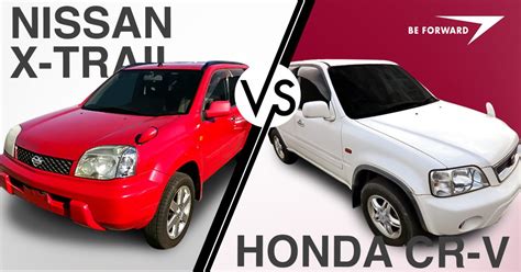 To buy a perfect car is not as easy as it seems. Nissan X-Trail vs Honda CR-V Features and Used Price ...
