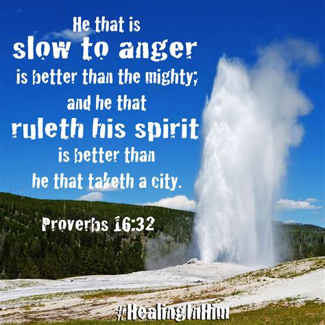 He That Is Slow To Anger Is Better Than The Mighty And He That Rules