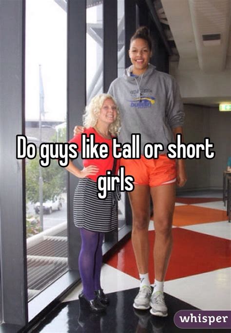 do guys like tall or short girls