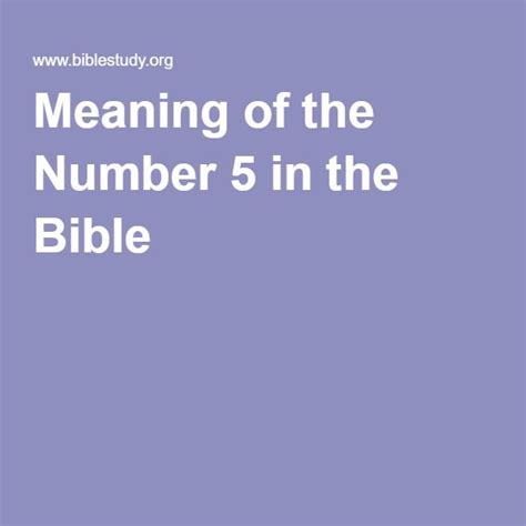 Meaning Of The Number 5 In The Bible Number Meanings Bible Meant To Be