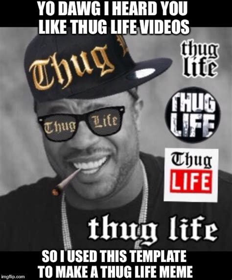 Thug Life Memes Swag Funny Pictures Funny Pictures With Captions Hot