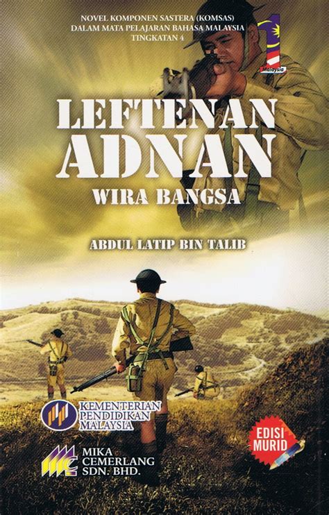 You can do the exercises online or download the worksheet as pdf. Novel Leftenan Adnan Wira Bangsa Komsas Tingkatan 4 2015 ...