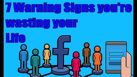 7 Warning Signs Youre Wasting Your Life Today Youtube