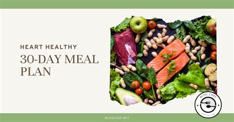 The 30 Day Heart Healthy Meal Plan Youll Love Blogchef
