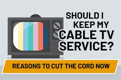 Should I Keep My Cable Tv Service Reasons To Cut The Cord Now
