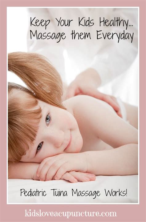 Pediatric Tuina Massage For Wellness Massage Benefits Massage