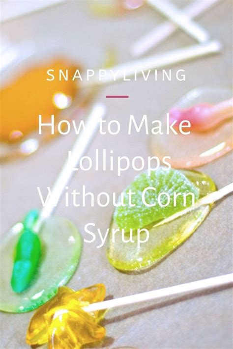 How To Make Lollipops Without Corn Syrup How To Make Lollipops Corn