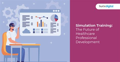 Simulation Training The Future Of Healthcare Professional Development