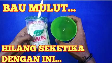 CARA MENGATASI BAU MULUT DENGAN CEPAT DAN ALAMI || SEHAT ...
