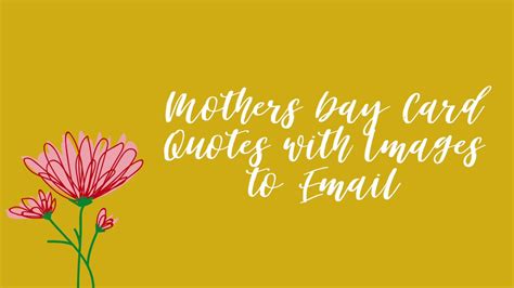 113 Mothers Day Card Quotes With Images To Email Youtube