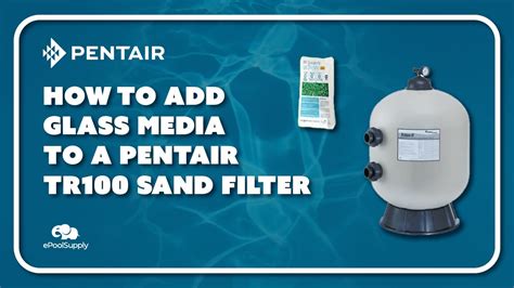 How To Add Glass Media To A Pentair Tr100 Sand Filter Youtube
