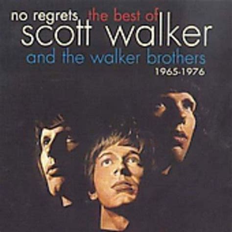 No Regrets The Best Of Scott Walker And The Walker Brothers Amazon Co Uk CDs Vinyl