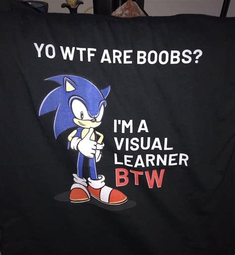 Yo Wtf Are Boobs Im A Visual Learner Btw Shirt Sonic Shadow Etsy