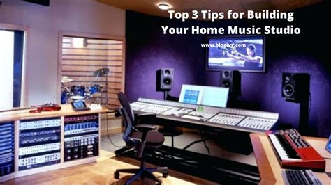 Top 3 Tips for Building Your Home Music Studio - Blogivy