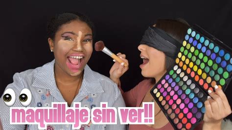 Reto Maquillaje Sin Ver Blindfolded Makeup Challenge Youtube