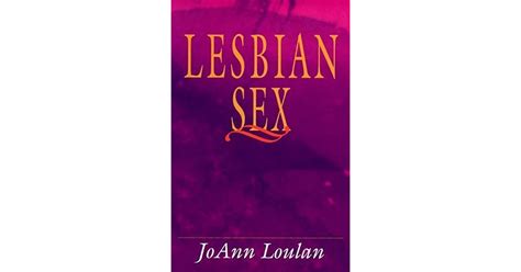 Lesbian Sex By Joann Loulan