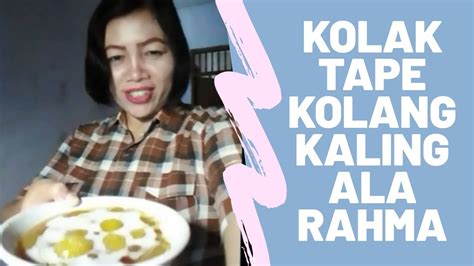 Kolaktape Kolang Kaling Ala Bunda Rahma Rahayu Youtube