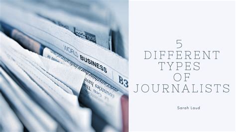 5 Different Types Of Journalists Sarah Laud Journalism