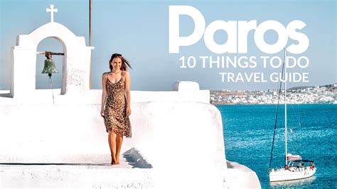 Paros Travel Guide Top 10 Things To Do On The Popular Greek Getaway