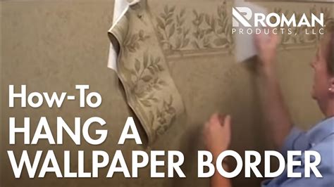 How To Hang A Wallpaper Border Roman Products Youtube