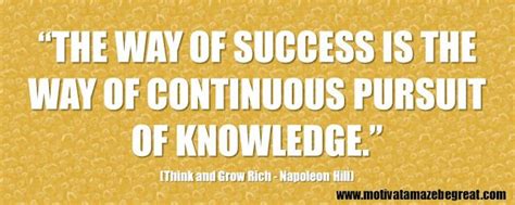 The Way Of Success Is The Way Of Continuous Pursuit Of Knowledge