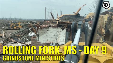 Rolling Fork Ms Tornadoes Day Grindstone Ministries Youtube