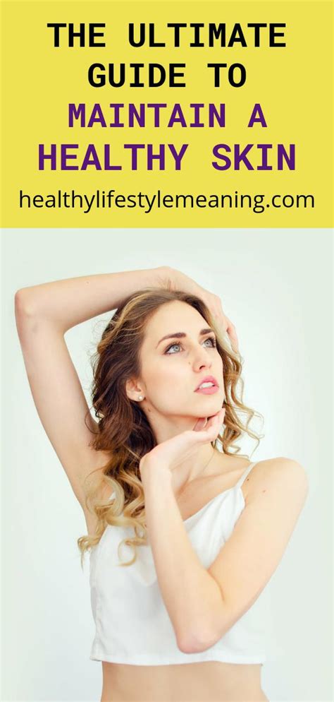 The Ultimate Guide to Maintain a Healthy Skin - Healthy ...
