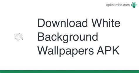 White Background Wallpapers Apk Download Android App