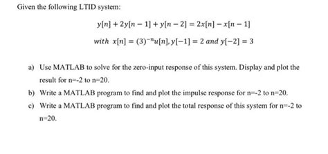 Solved Given The Following Ltid System Begin Array