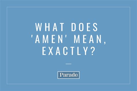 What Does Amen Mean In The Bible How Its Used Parade