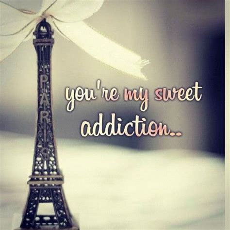 Youre My Sweet Addiction Pictures Photos And Images For Facebook
