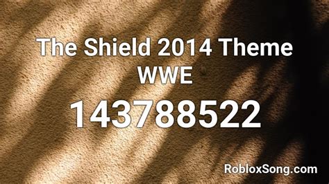 The Shield 2014 Theme Wwe Roblox Id Roblox Music Codes