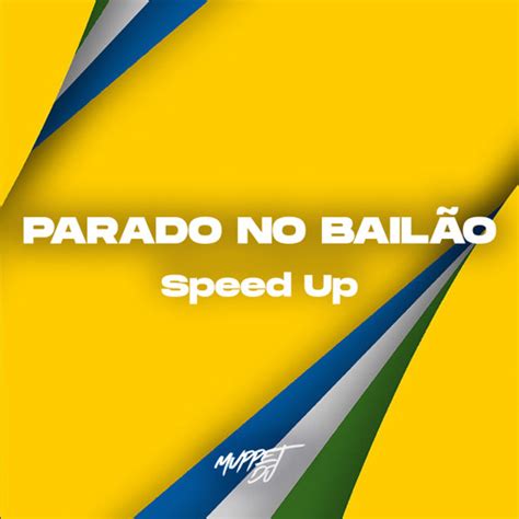 Listen To Music Albums Featuring Parado No BailÃo Speed Up Remix By