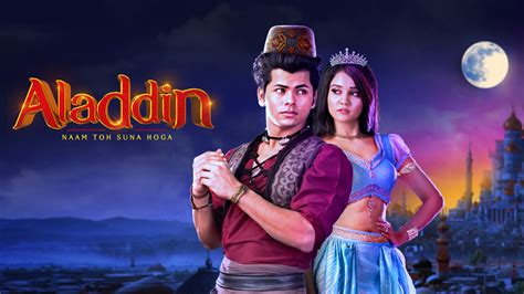 Aladdin Naam Toh Suna Hoga Reviews Tv Serials Tv Episodes Tv Shows Story