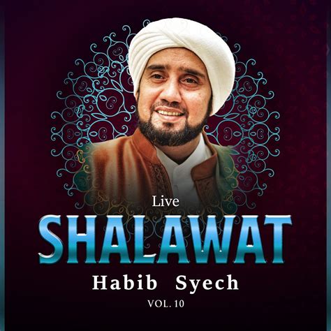‎shalawat Habib Syech Vol 10 Live Album By Habib Syech Bin Abdul Qodir Assegaf Apple Music
